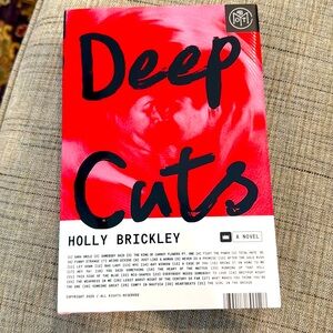Deep Cuts, A Novel, by Holly Brinkley, Hardcover,  Book of the Month